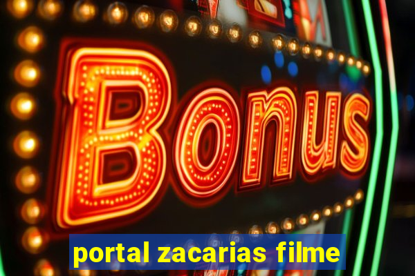 portal zacarias filme